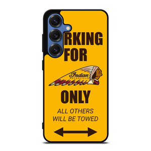 PARKING ONLY FOR INDIAN MOTORCYCLES Samsung Galaxy S25 Case Cover PARKING ONLY FOR INDIAN MOTORCYCLES Samsung Galaxy S25 Case Cover