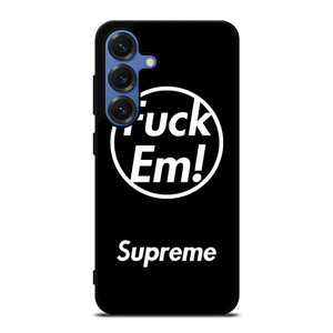 SUPREME FUCK EM BLACK Samsung Galaxy S25 Case Cover SUPREME FUCK EM BLACK Samsung Galaxy S25 Case Cover