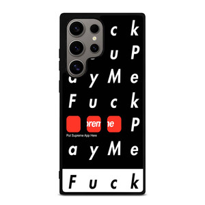 SUPREME FUCK YOU PAY ME Samsung Galaxy S24 Ultra Case Cover SUPREME FUCK YOU PAY ME Samsung Galaxy S24 Ultra Case Cover