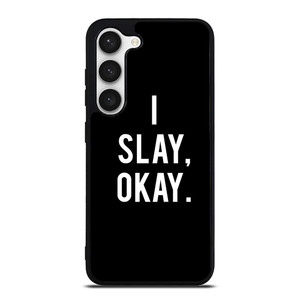I SLAY OK BEYONCE Samsung Galaxy S23 Case Cover I SLAY OK BEYONCE Samsung Galaxy S23 Case Cover