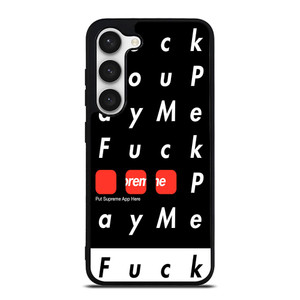 SUPREME FUCK YOU PAY ME Samsung Galaxy S23 Case Cover SUPREME FUCK YOU PAY ME Samsung Galaxy S23 Case Cover