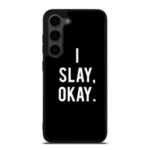 I SLAY OK BEYONCE Samsung Galaxy S23 Plus Case Cover I SLAY OK BEYONCE Samsung Galaxy S23 Plus Case Cover