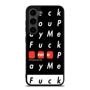 SUPREME FUCK YOU PAY ME Samsung Galaxy S23 Plus Case Cover SUPREME FUCK YOU PAY ME Samsung Galaxy S23 Plus Case Cover