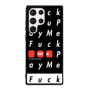 SUPREME FUCK YOU PAY ME Samsung Galaxy S23 Ultra Case Cover SUPREME FUCK YOU PAY ME Samsung Galaxy S23 Ultra Case Cover