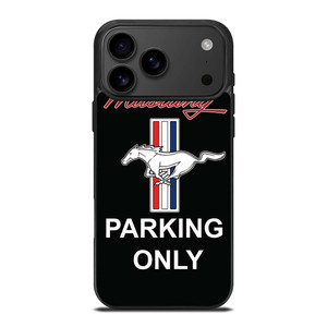 FORD MUSTANG PARKING ONLY iPhone 17 Pro Max Case Cover