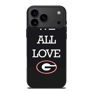 WE ALL LOVE GEORGIA BULLDOGS FOOTBALL iPhone 17 Pro Max Case Cover