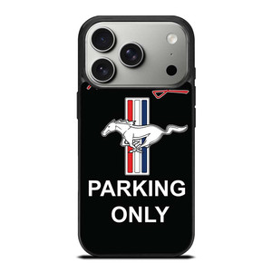 FORD MUSTANG PARKING ONLY iPhone 17 Pro Case Cover