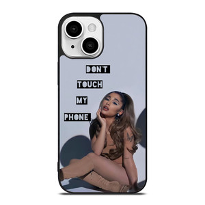 ARIANA GRANDE DONT TOUCH MY PHONE 2 iPhone 13 Mini Case Cover ARIANA GRANDE DONT TOUCH MY PHONE 2 iPhone 13 Mini Case Cover