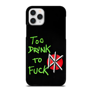 DEAD KENNEDYS TOO DRUNK TO FUCK iPhone 11 Pro Case Cover DEAD KENNEDYS TOO DRUNK TO FUCK iPhone 11 Pro Case Cover