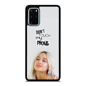 ARIANA GRANDE DONT TOUCH MY PHONE  Samsung Galaxy S20 Plus Case Cover