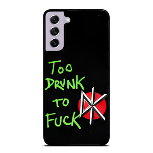 DEAD KENNEDYS TOO DRUNK TO FUCK Samsung Galaxy S21 FE Case Cover