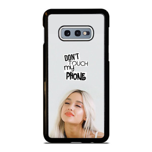 ARIANA GRANDE DONT TOUCH MY PHONE  Samsung Galaxy S10e Case Cover
