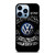 VOLKSWAGEN VE FUNNY QUOTES iPhone 13 Pro Max Case Cover