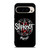 SLIPKNOT MAGGOT FANS Google Pixel 9 Pro Case Cover