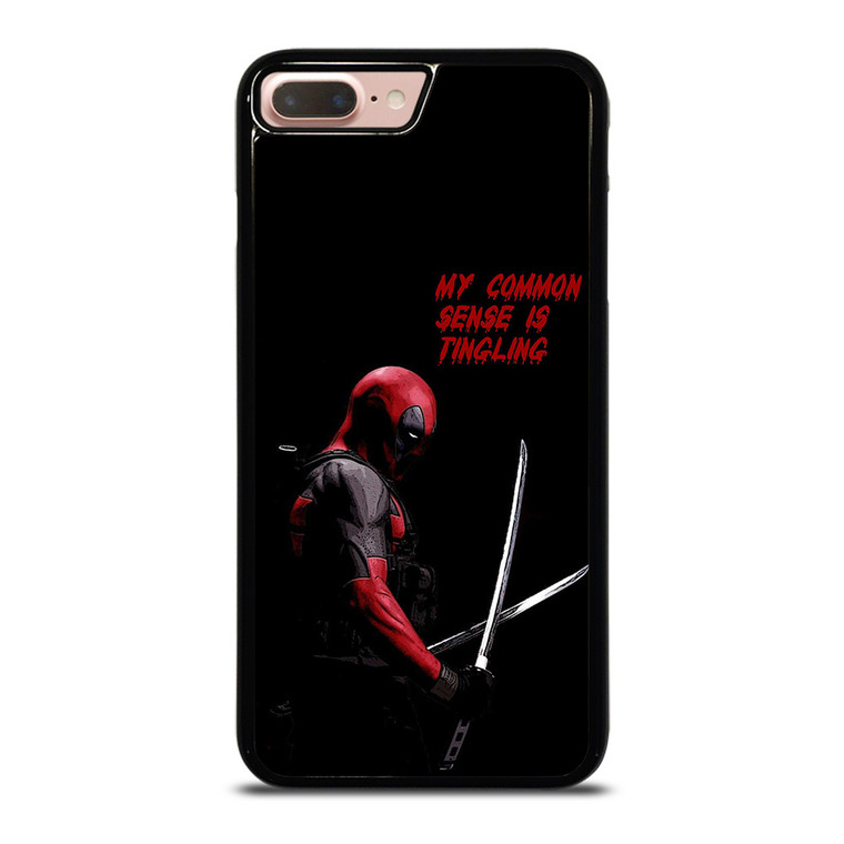 DEADPOOL FUNNY MY COMMON SENSE IS TINGLING iPhone 7 / 8 Plus Case Cover