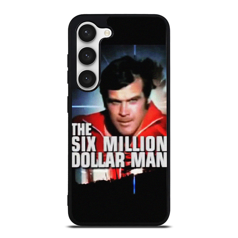 SIX MILLION DOLLAR MAN Samsung Galaxy S23 Case Cover