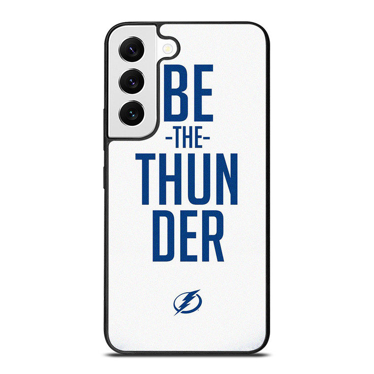BE THE THUNDER TAMPA BAY LIGHTNING NHL Samsung Galaxy S22 Case Cover BE THE THUNDER TAMPA BAY LIGHTNING NHL Samsung Galaxy S22 Case Cover