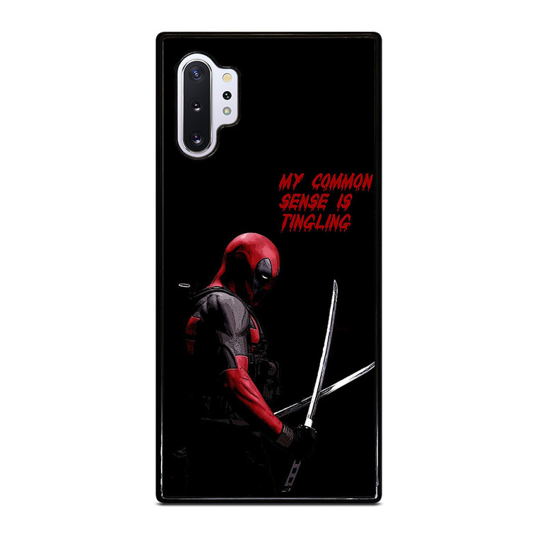 DEADPOOL FUNNY MY COMMON SENSE IS TINGLING Samsung Galaxy Note 10 Plus Case Cover