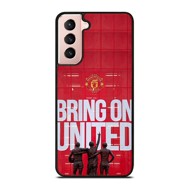 MACHESTER UNITED BRING ON UNITED Samsung Galaxy S21 Case Cover
