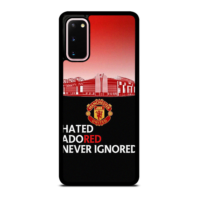 MANCHESTER UNITED HATED ADORED NEVER IGNORED Samsung Galaxy S20 Case Cover