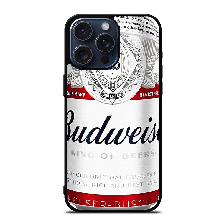 BUDWEISER KING OF BEERS CAN iPhone 15 Pro Max Case iPhone 15 Pro Max Case Cover