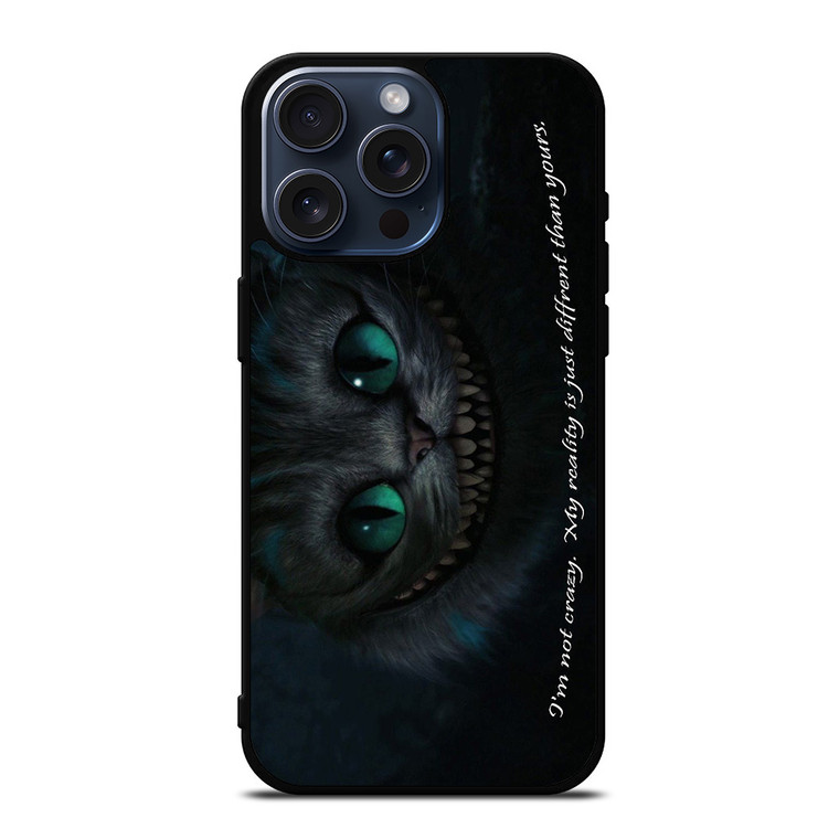 CHESHIRE CAT ALICE IN WONDERLAND QUOTES iPhone 15 Pro Max Case iPhone 15 Pro Max Case Cover
