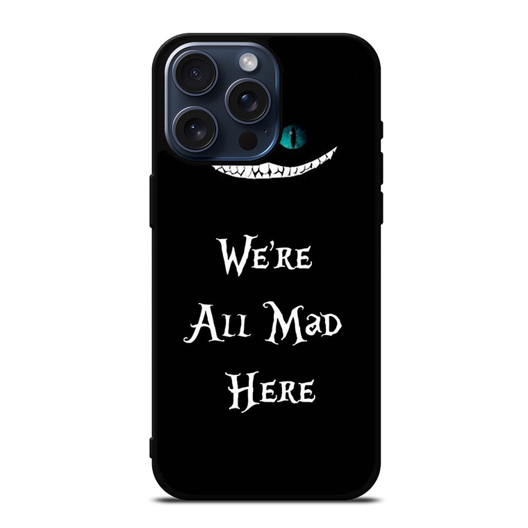 CHESHIRE CAT FUNNY ALICE IN WONDERLAND iPhone 15 Pro Max Case iPhone 15 Pro Max Case Cover