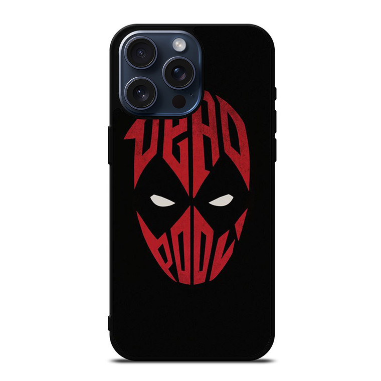 DEADPOOL MARVEL TYPOGRAPHY ART  iPhone 15 Pro Max Case Cover