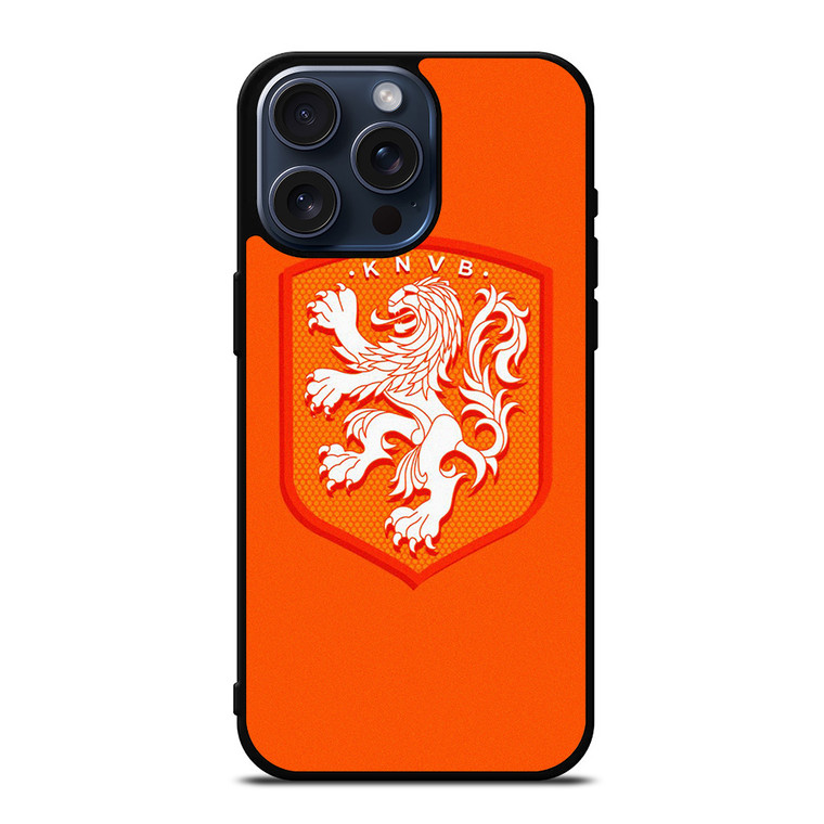 KNVB NETHERLANDS FOOTBALL iPhone 15 Pro Max Case Cover