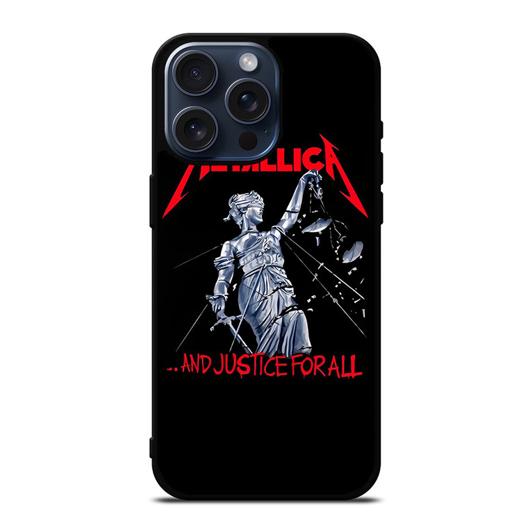 METALLICA AND JUSTICE FOR ALL iPhone 15 Pro Max Case Cover