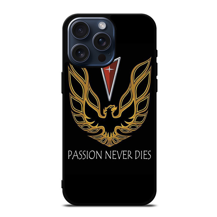 PONTIAC PASSION NEVER DIES EMBLEM iPhone 15 Pro Max Case Cover