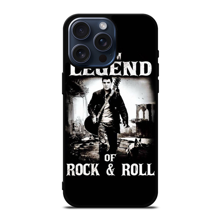 ELVIS PRESLEY LEGEND OF ROCK N ROLL iPhone 15 Pro Max Case Cover