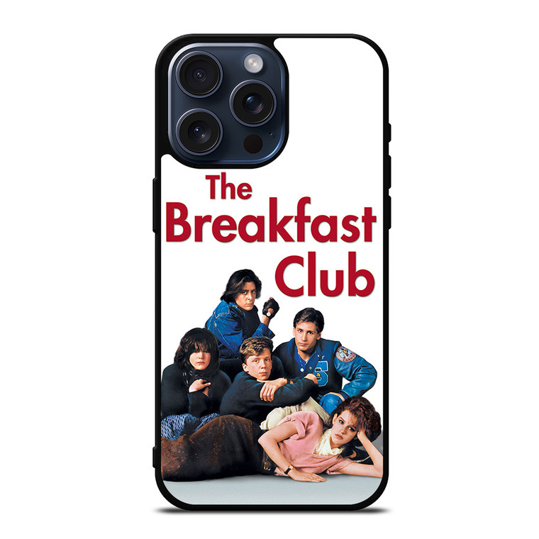 THE BREAKFAST CLUB MOVIES iPhone 15 Pro Max Case Cover