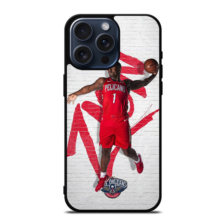 ZION WILLIAMSON NEW ORLEANS PELICANS NBA 2 iPhone 15 Pro Max Case Cover