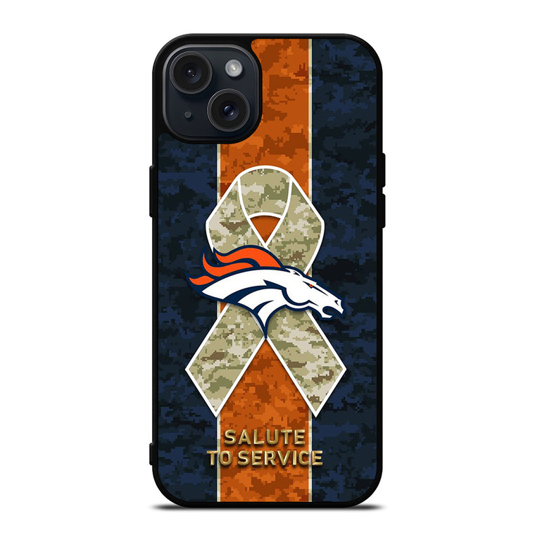 SALUTE TO SERVICE DENVER BRONCOS  iPhone 15 Plus Case Cover