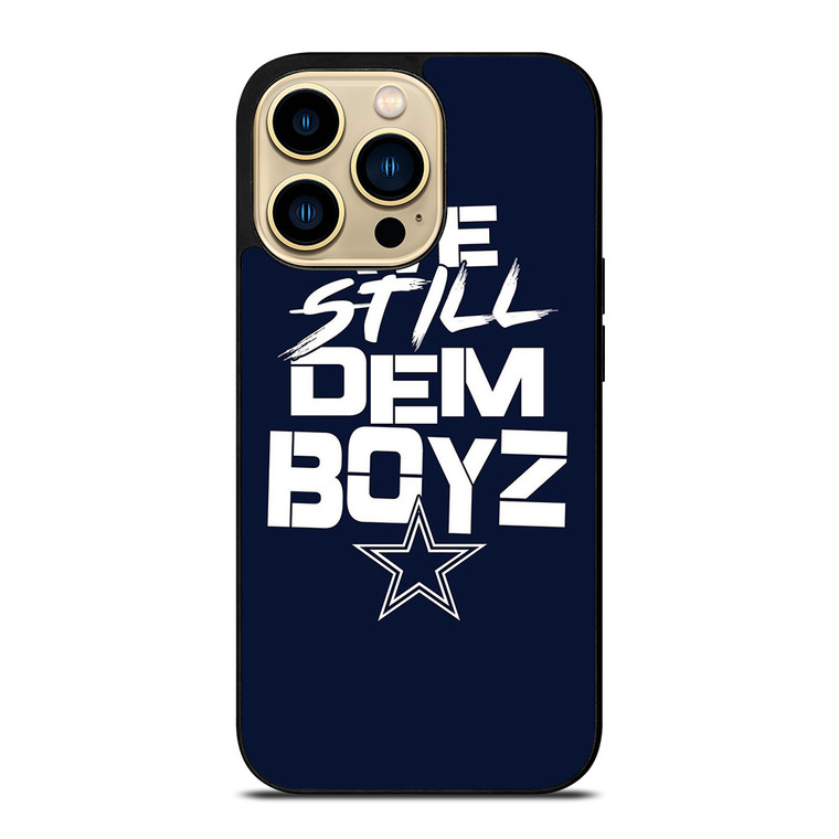 WE STILL DEM BOYZ DALLAS COWBOYZ iPhone 14 Pro Max Case Cover