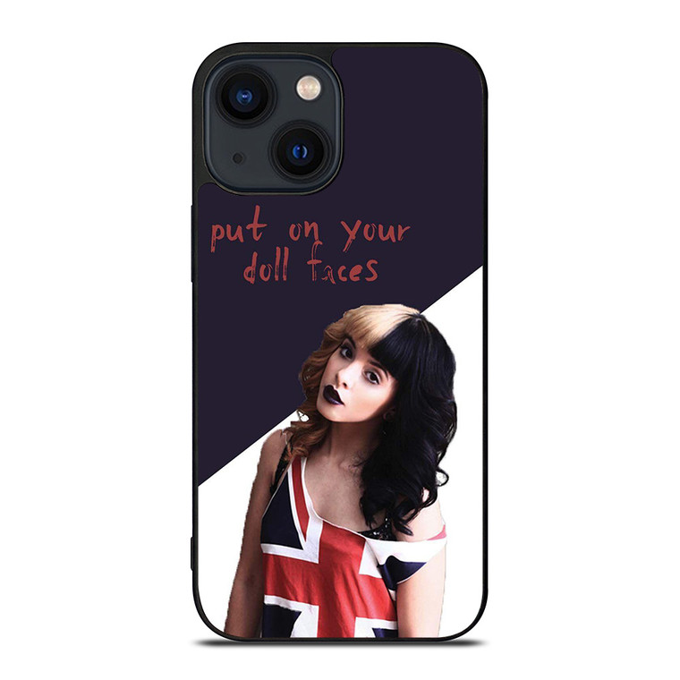 MELANIE MARTINEZ PUT ON YOUR DOLL FACES iPhone 14 Plus Case Cover