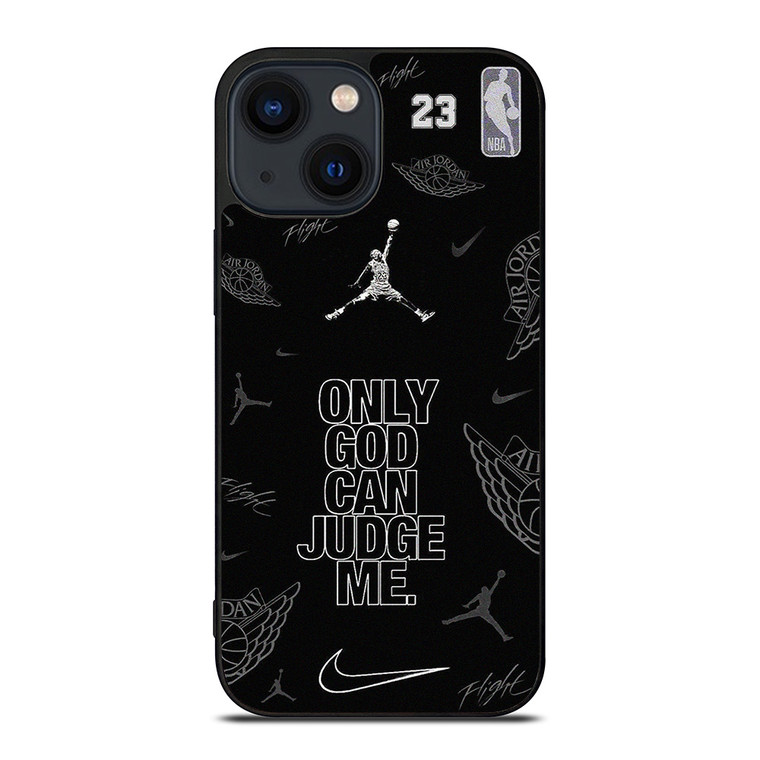 NIKE AIR JORDAN ONLY GOD CAN JUDGE ME iPhone 14 Plus Case Cover NIKE AIR JORDAN ONLY GOD CAN JUDGE ME iPhone 14 Plus Case Cover