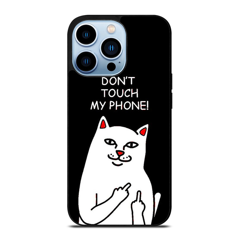 RIPNDIP CAT DONT TOUCH MY PHONE iPhone 13 Pro Max Case Cover