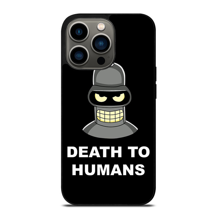 BENDER FUTURAMA DEATH TO HUMANS iPhone 13 Pro Case Cover