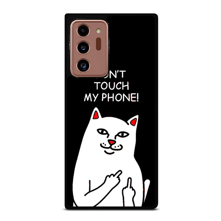 RIPNDIP CAT DONT TOUCH MY PHONE Samsung Galaxy Note 20 Ultra Case Cover