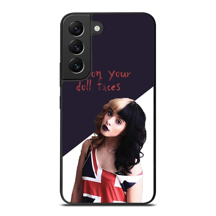 MELANIE MARTINEZ PUT ON YOUR DOLL FACES Samsung Galaxy S22 Plus Case Cover