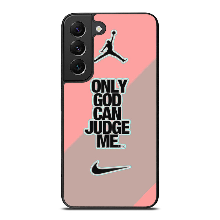 NIKE AIR JORDAN ONLY GOD CAN JUDGE ME PINK Samsung Galaxy S22 Plus Case Cover