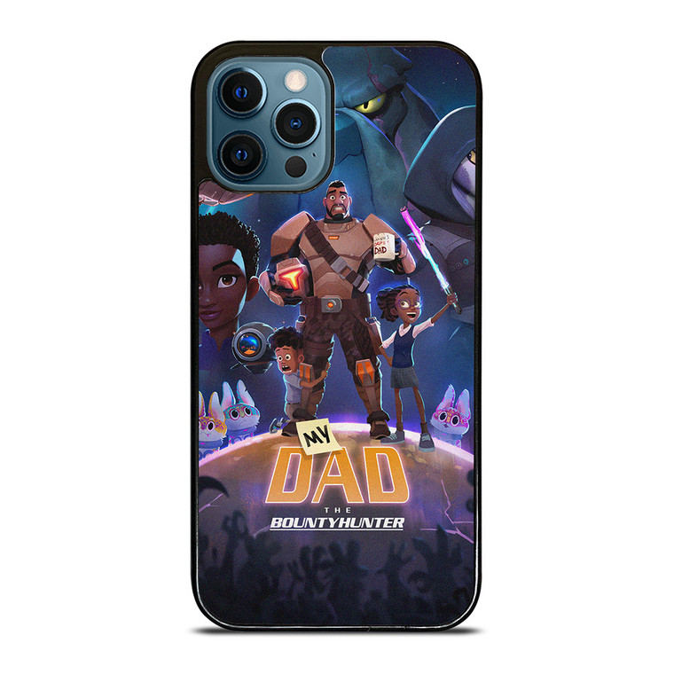 MY DAD THE BOUNTY HUNTER CARTOON iPhone 12 Pro Max Case Cover MY DAD THE BOUNTY HUNTER CARTOON iPhone 12 Pro Max Case Cover
