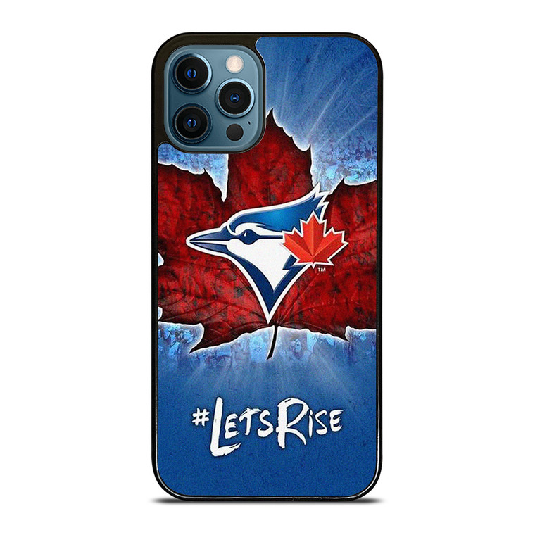 TORONTO BLUE JAYS BASEBALL LETS RISE iPhone 12 Pro Max Case Cover