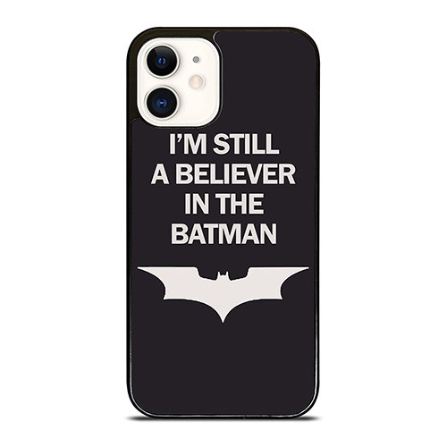 IM STILL BELIEVE IN BATMAN FUNNY iPhone 12 Case Cover
