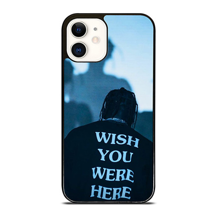 WISH YOU WERE HERE TRAVIS SCOTT iPhone 12 Case Cover