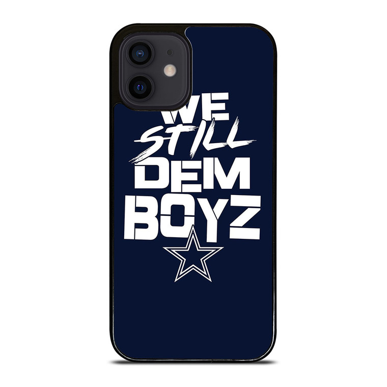 WE STILL DEM BOYZ DALLAS COWBOYZ iPhone 12 Mini Case Cover