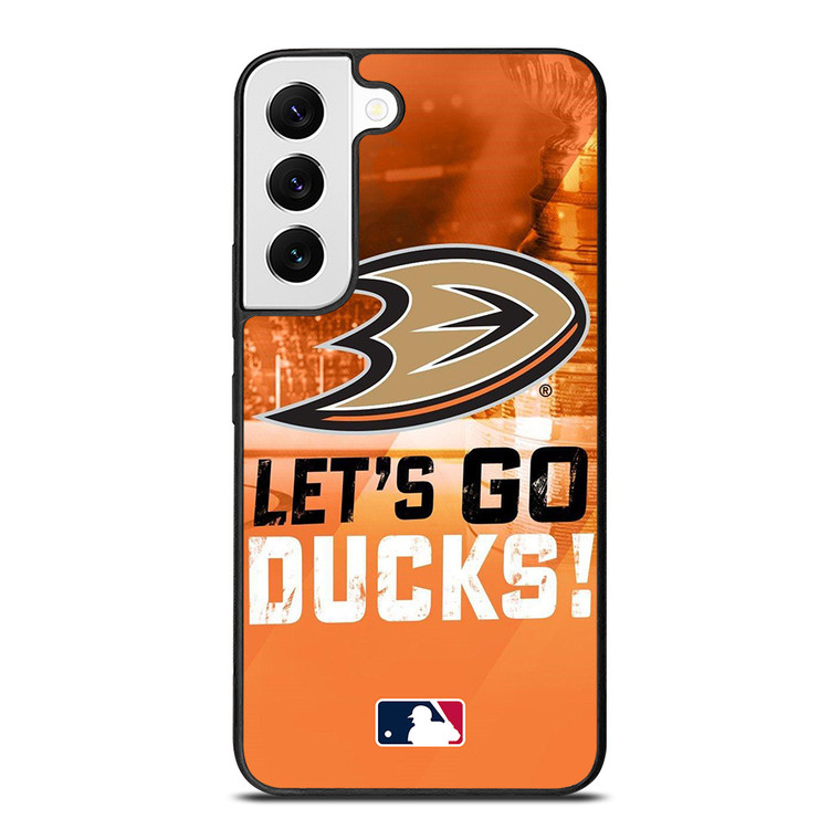 LETS GO ANAHEIM DUCKS NHL Samsung Galaxy S22 Case Cover