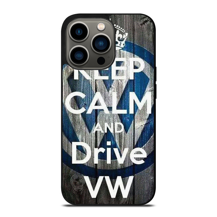 KEEP CALM AND DRIVE VOLKWAGEN VW iPhone 13 Pro Case Cover